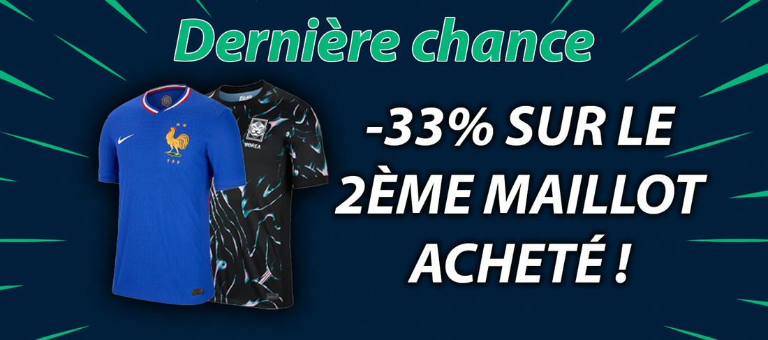 Dernière chance : -33% sur le 2ème maillot acheté